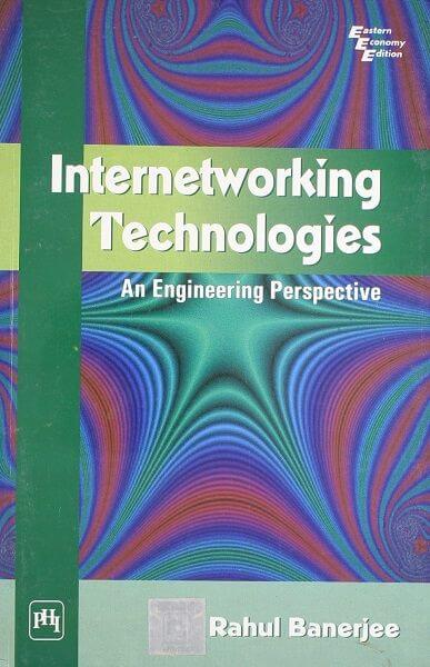 Internetworking Technology: An Engineering Perspective