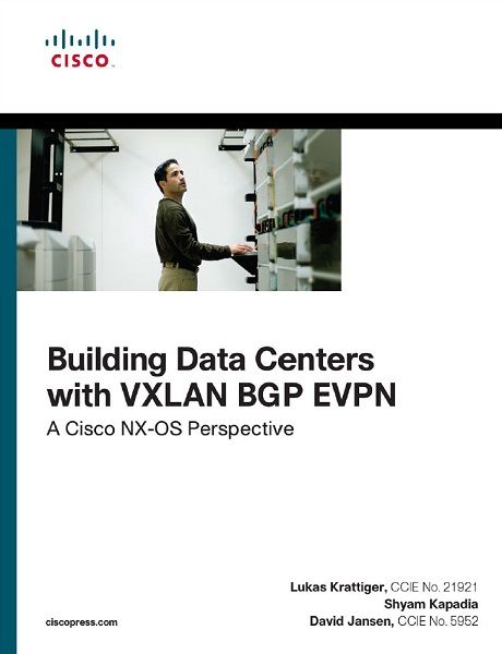 Building Data Centers with VXLAN BGP EVPN A Cisco NX OS Perspective 