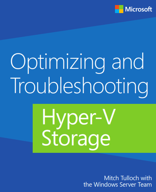 Optimizing and Troubleshooting Hyper V Storage