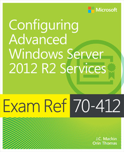 Configuring Advanced Windows Server 2012 Services