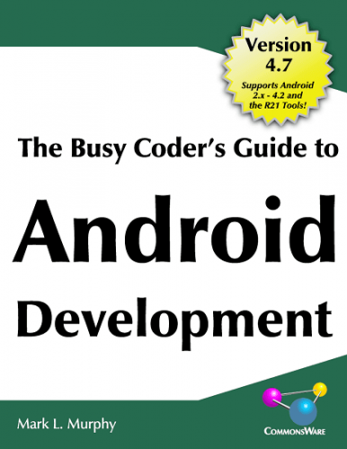 The Busy Coders Guide To Android Development